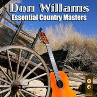 Don Williams - Essential Country Masters